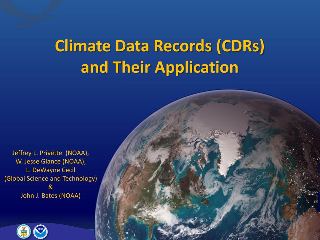 PPT - Climate Data Records (CDRs) Utilization for Climate Information ...