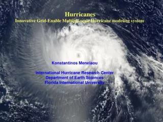 Hurricanes Innovative Grid-Enable Multiple-scale Hurricane modeling system