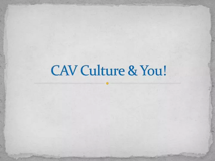 cav culture you