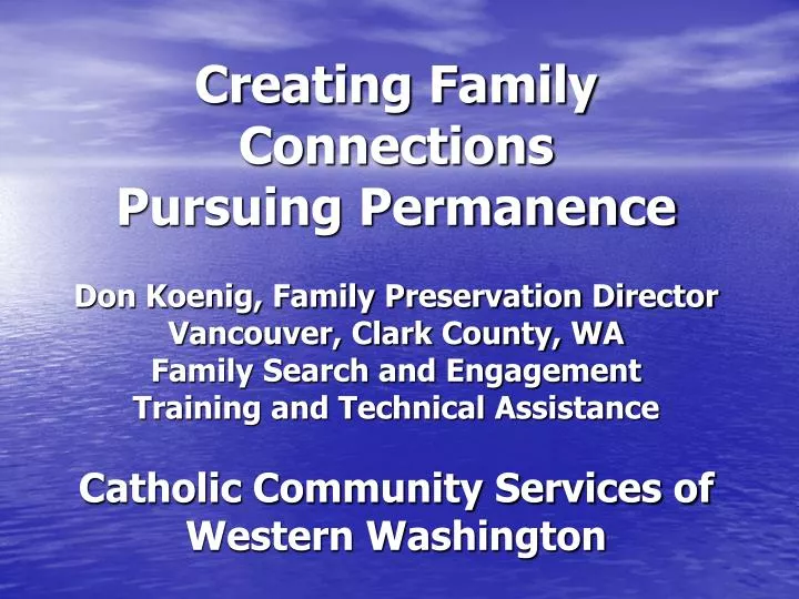 creating family connections pursuing permanence