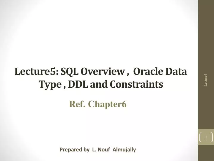 lecture5 sql overview oracle data type ddl and constraints
