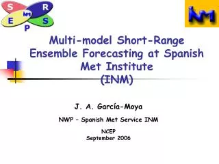 Multi-model Short-Range Ensemble Forecasting at Spanish Met Institute (INM)