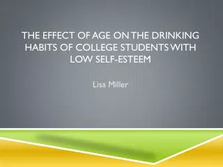 The Effect of Age on the Drinking Habits of College Students with Low Self-esteem