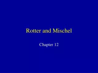 Rotter and Mischel