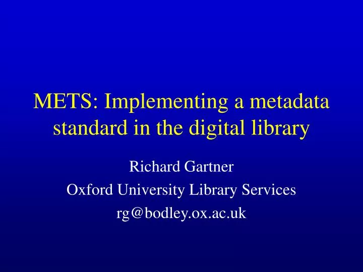 mets implementing a metadata standard in the digital library