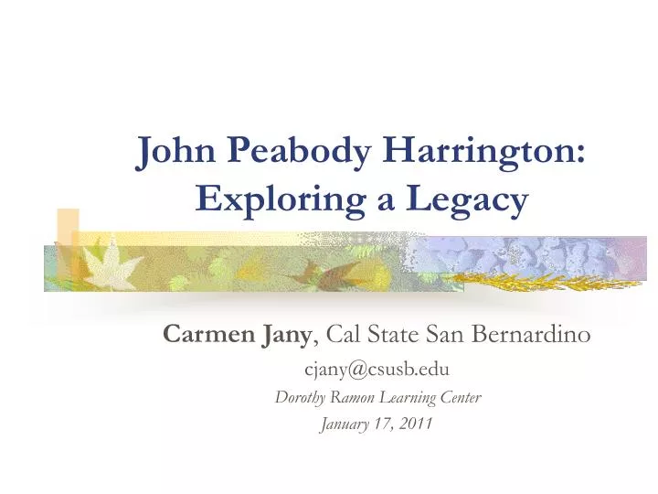 john peabody harrington exploring a legacy