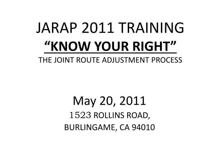 jarap 2011 training know your right the joint route adjustment process