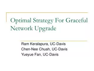 Optimal Strategy For Graceful Network Upgrade