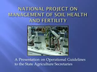 NATIONAL PROJECT ON MANAGEMENT OF SOIL HEALTH AND FERTILITY
