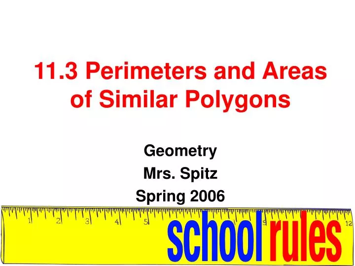 11 3 perimeters and areas of similar polygons