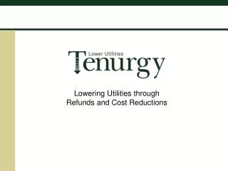 Lowering Utilities through Refunds and Cost Reductions