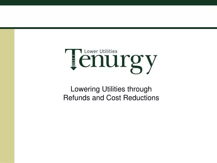 lowering utilities through refunds and cost reductions