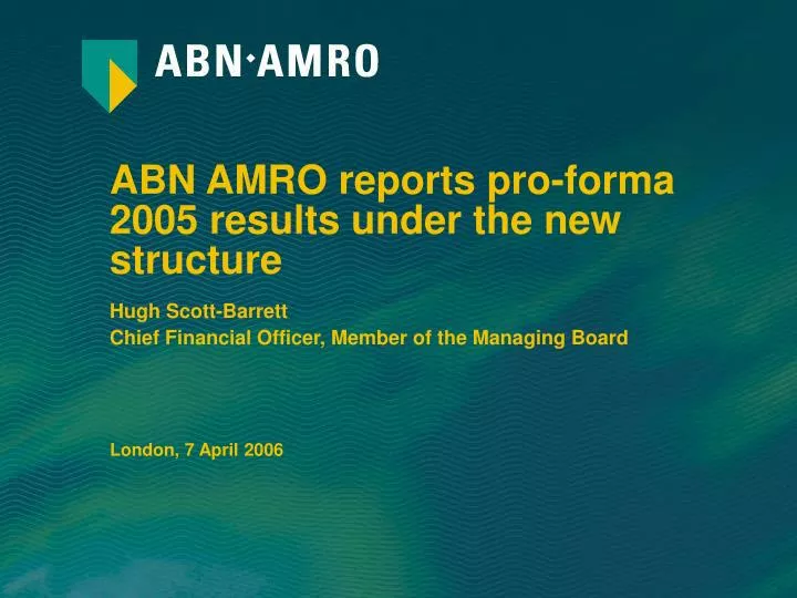 abn amro reports pro forma 2005 r esults under the new structure
