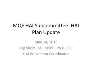 MQF HAI Subcommittee: HAI Plan Update