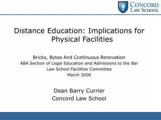 Distance Education: Implications for Physical Facilities Bricks, Bytes And Continuous Renovation