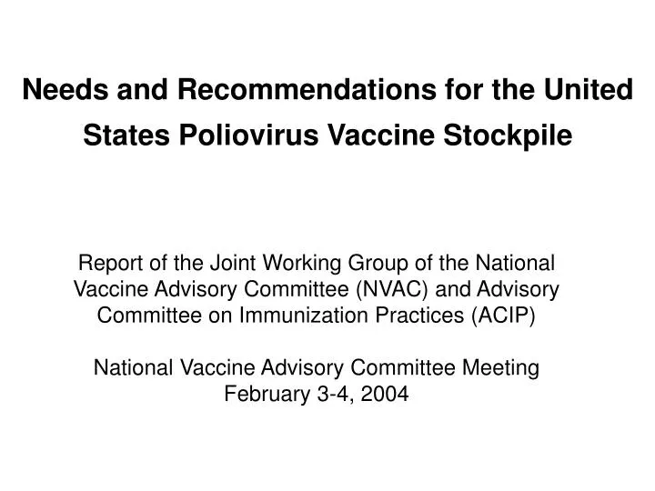 needs and recommendations for the united states poliovirus vaccine stockpile