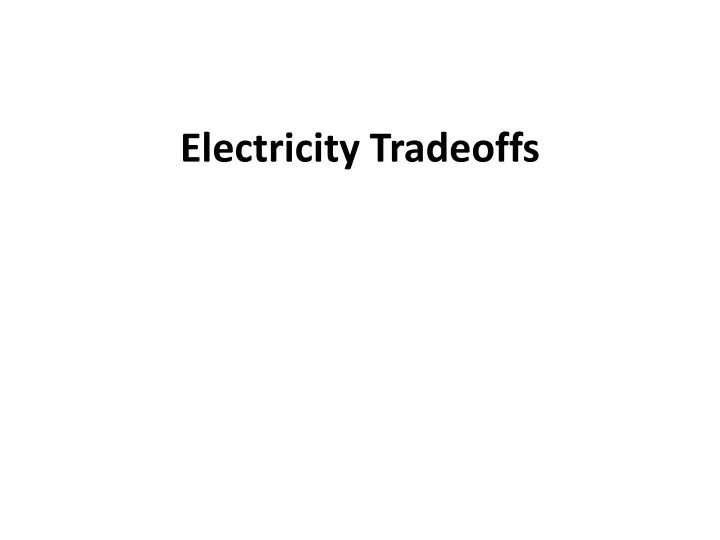 electricity tradeoffs