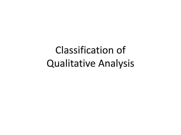 classification of qualitative analysis