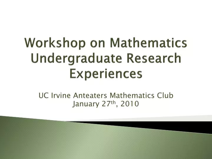 workshop on mathematics undergraduate research experiences