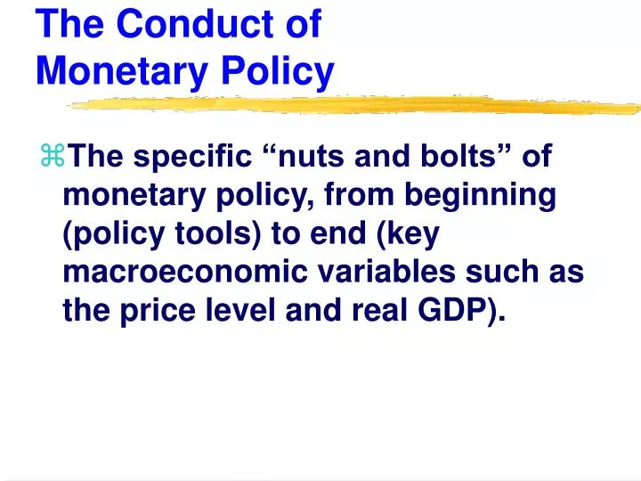 the conduct of monetary policy