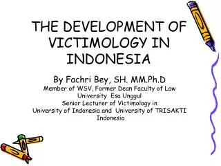 THE DEVELOPMENT OF VICTIMOLOGY IN INDONESIA