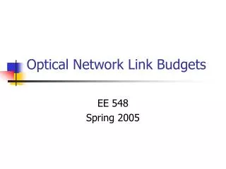 Optical Network Link Budgets