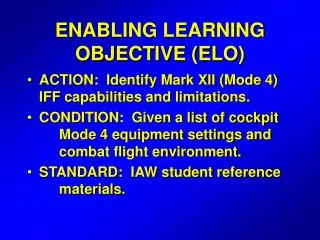 ENABLING LEARNING OBJECTIVE (ELO)