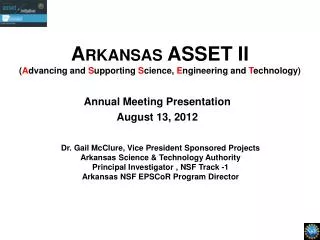 Arkansas ASSET II ( A dvancing and S upporting S cience, E ngineering and T echnology)