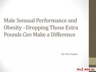 How Obesity Impacts Male Sensual Performance