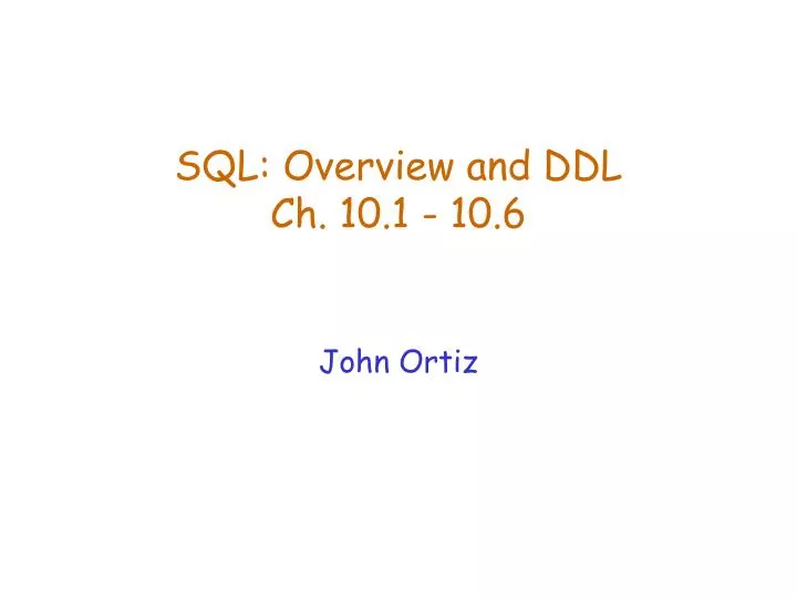 sql overview and ddl ch 10 1 10 6