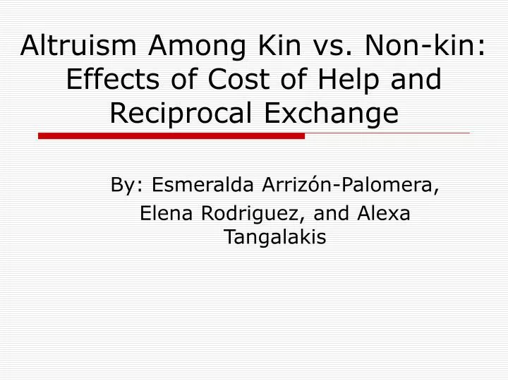 altruism among kin vs non kin effects of cost of help and reciprocal exchange