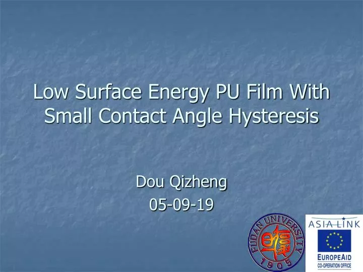 low surface energy pu film with small contact angle hysteresis