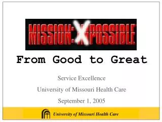 Service Excellence University of Missouri Health Care September 1, 2005
