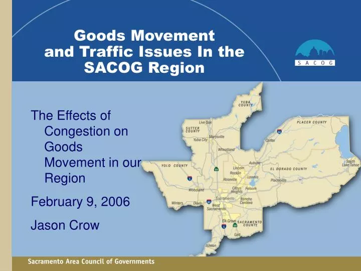 goods movement and traffic issues in the sacog region
