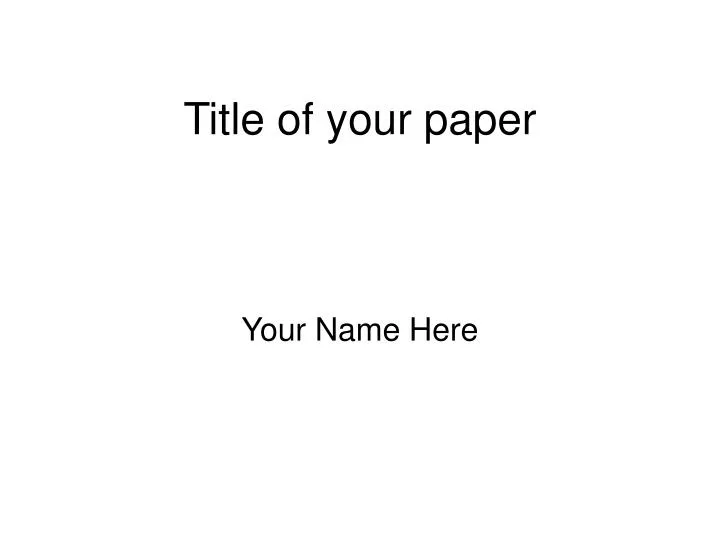 title of your paper
