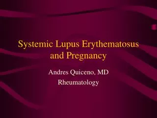 Systemic Lupus Erythematosus and Pregnancy