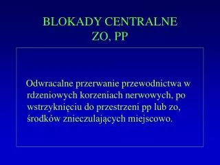 blokady centralne zo pp