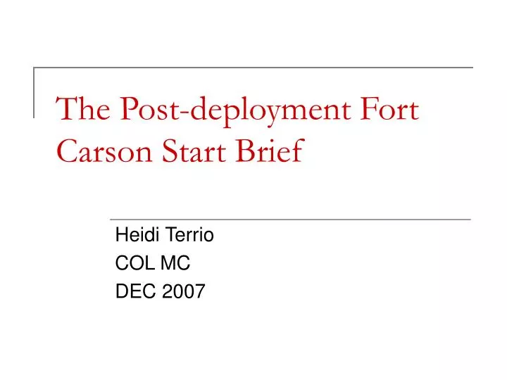 the post deployment fort carson start brief