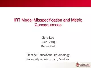 IRT Model Misspecification and Metric Consequences