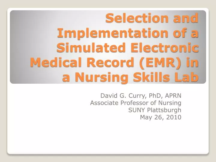 selection and implementation of a simulated electronic medical record emr in a nursing skills lab