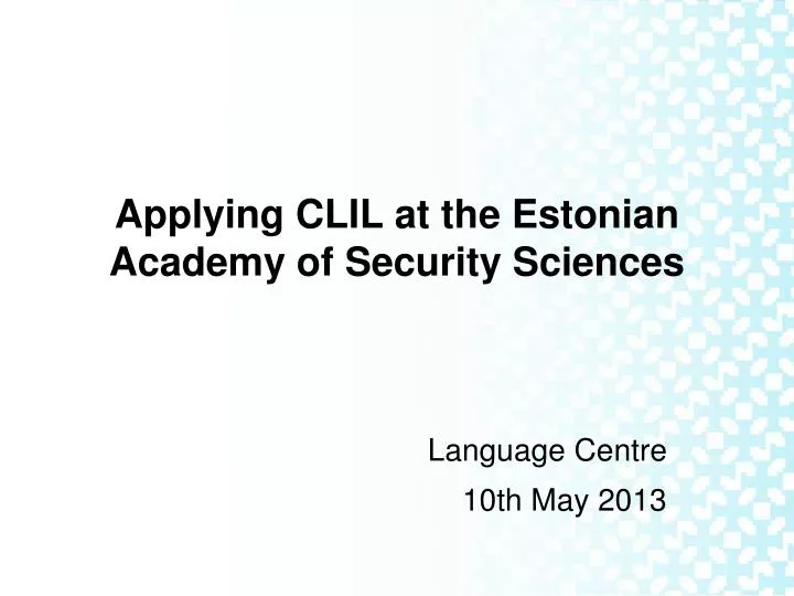 applying clil at the estonian academy of security sciences