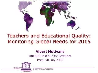Teachers and Educational Quality: Monitoring Global Needs for 2015