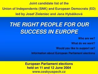 Joint candidate list of the Union of Independents (SNK) and European Democrats (ED)