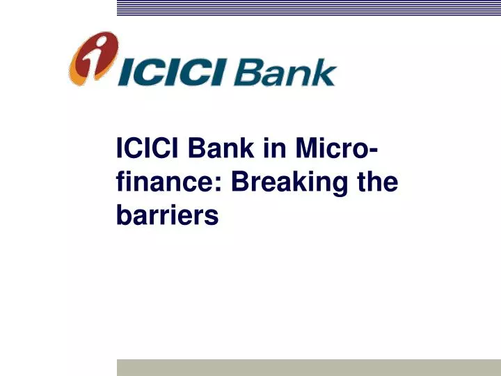 icici bank in micro finance breaking the barriers