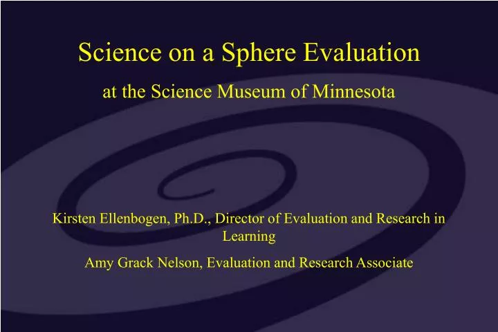 science on a sphere evaluation at the science museum of minnesota