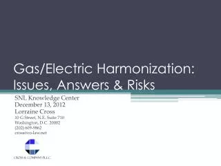 Gas/Electric Harmonization: Issues, Answers &amp; Risks