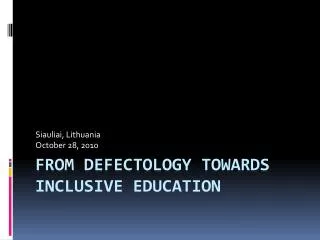 From defectology towards inclusive education