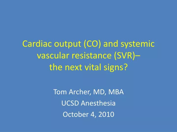 cardiac output co and systemic vascular resistance svr the next vital signs