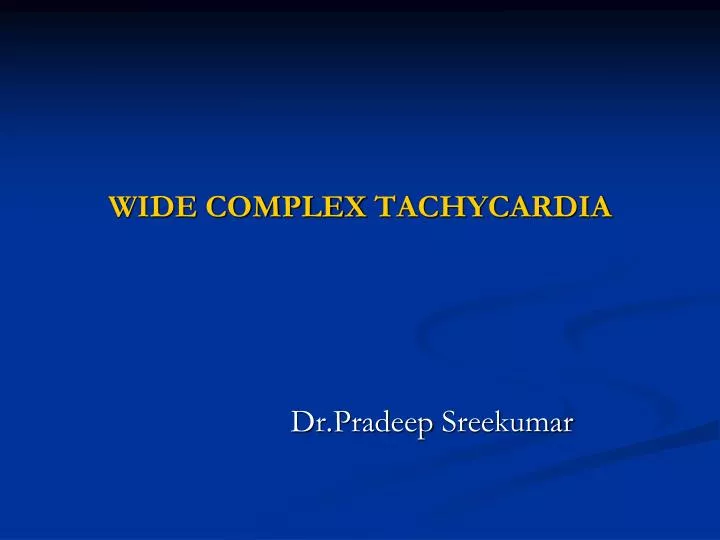 wide complex tachycardia