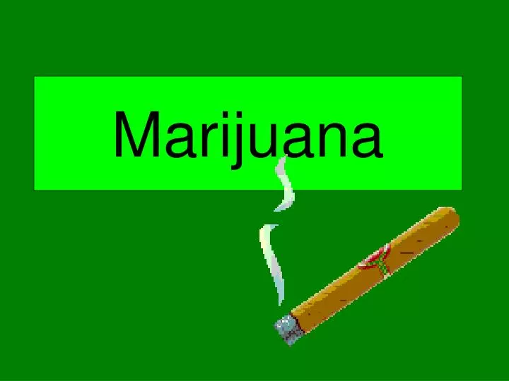 marijuana